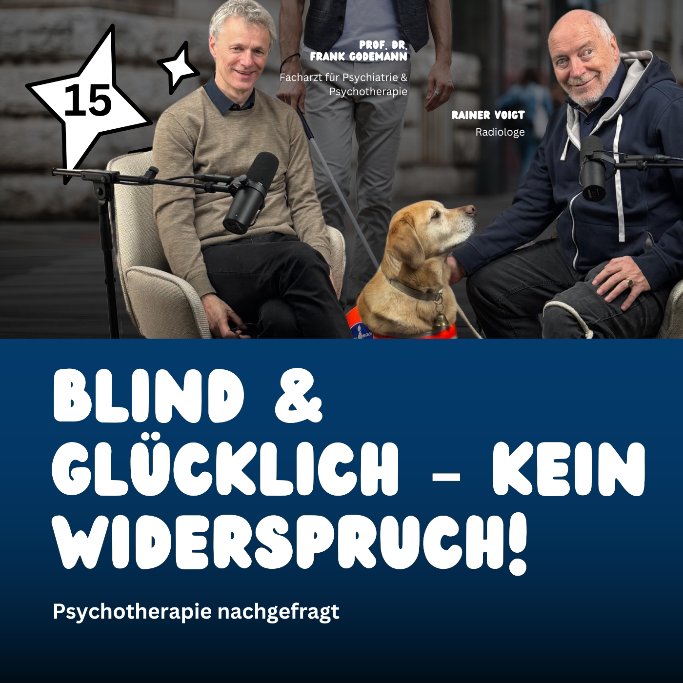 Podcast Psychotherapie einfach erklärt Thumbnail Folge 15 Blind und Glücklich